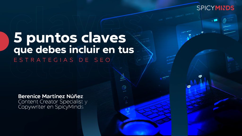 5 puntos claves que debes incluir en tus estrategias de SEO