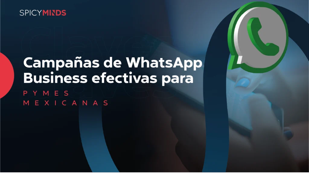 Campañas de WhatsApp Business efectivas para PyMEs mexicanas