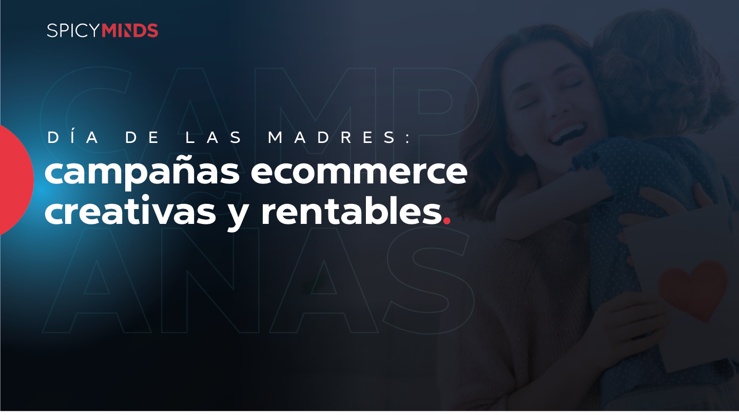 Día de las Madres: campañas de eCommerce creativas y rentables