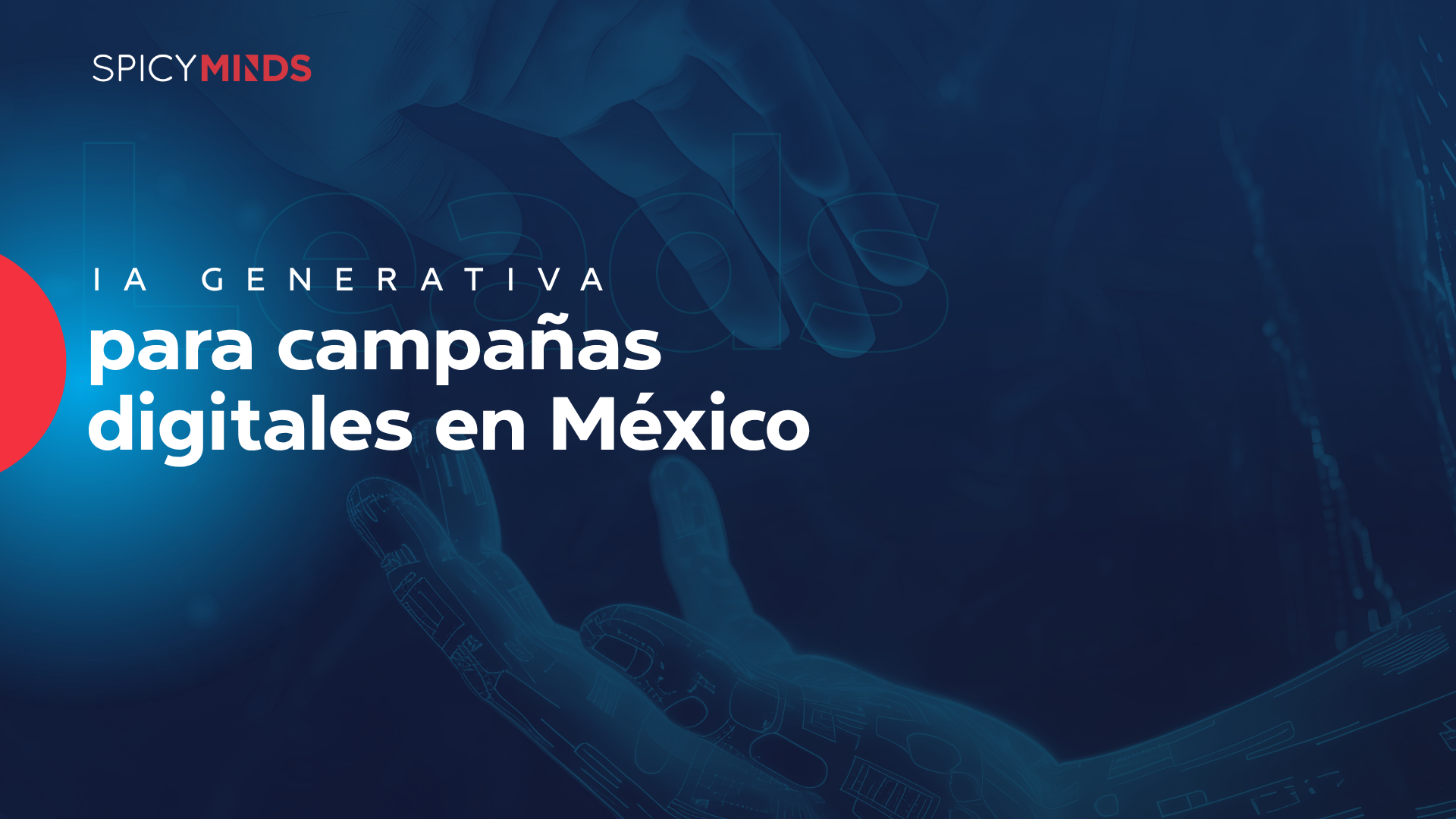 IA generativa para campañas digitales en México