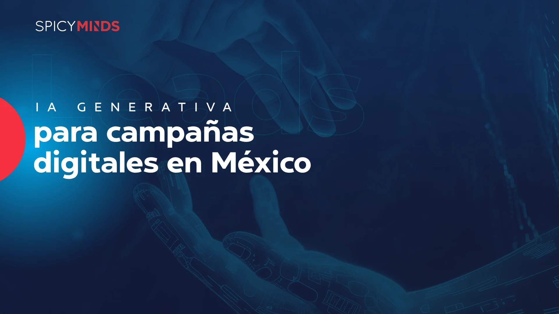 IA generativa para campañas digitales en México